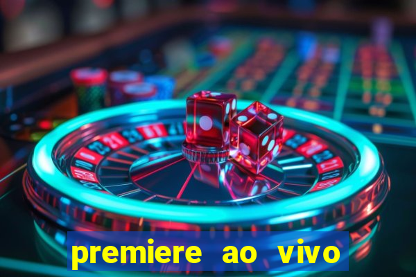 premiere ao vivo gratis fluminense